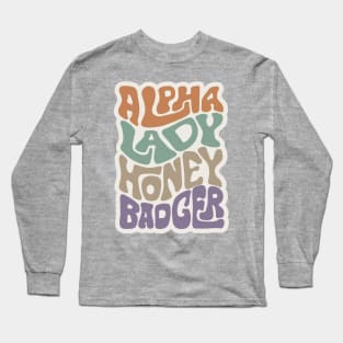 Alpha Lady Honey Badger Word Art Long Sleeve T-Shirt